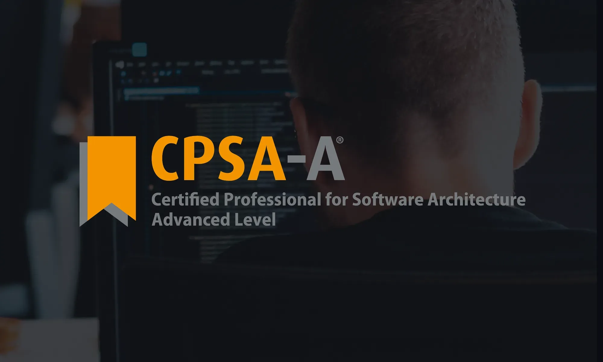 CPSA-A logo for the iSAQB certification at Advanced Level, over a darkened photo of a developer working at a screen with code.